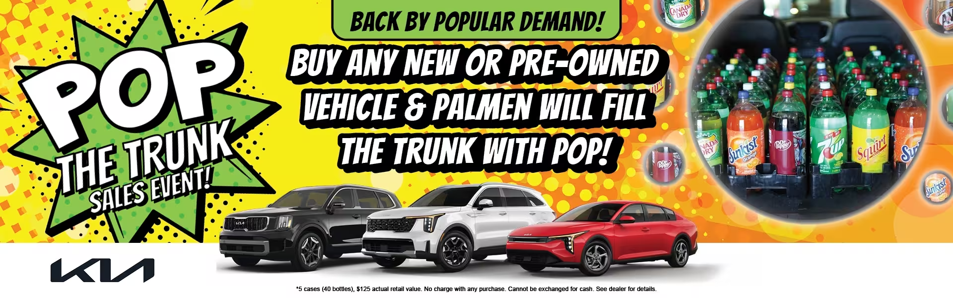 Pop the Trunk Sales Event - Buy Any New or Pre-Owned Vehicle & Palmen Will Fill the Trunk with Pop!